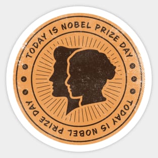 Today is Nobel Prize Day Badge Sticker